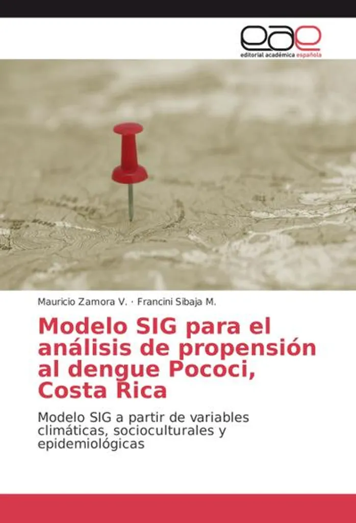 Modelo SIG para el análisis de propensión al dengue Pococi, Costa Rica